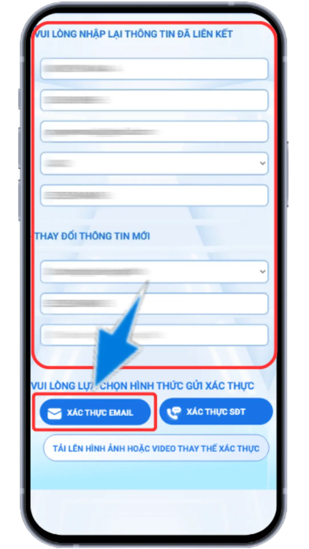 Bước 3 : Nhập thông tin đã đăng ký tại hệ thống >> Nhập thông tin muốn thay đổi >> Chọn xác thực EMAIL
